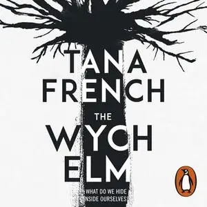 «The Wych Elm» by Tana French