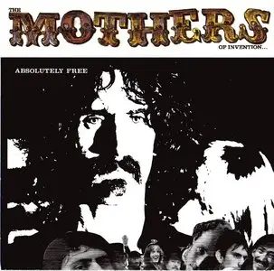 Frank Zappa & The Mothers Of Invention - Absolutely Free (1967) {1995 Ryko Remaster}