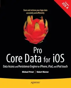 Pro Core Data for iOS: Data Access and Persistence Engine for iPhone, iPad, and iPod touch (repost)