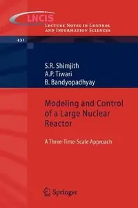Modeling and Control of a Large Nuclear Reactor: A Three-Time-Scale Approach