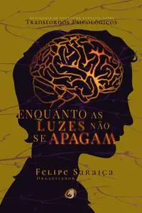 «Enquanto as Luzes não se Apagam» by Felipe Saraiça