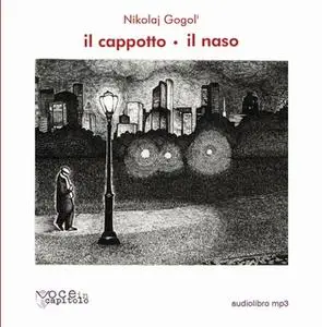 «Il cappotto - Il naso» by Nikolaj Gogol