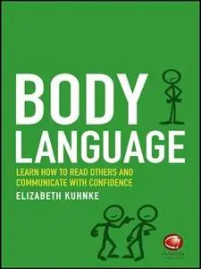 Body Language: Learn How to Read Others and Communicate With Confidence (Repost)