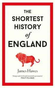 The Shortest History of England