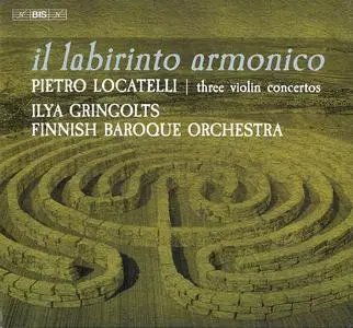 Ilya Gringolts, Finnish Baroque Orchestra - Pietro Locatelli: Il Labirinto Armonico (2020)