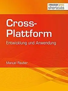 Cross-Plattform: Entwicklung und Anwendung (shortcuts 217)