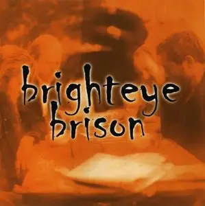 Brighteye Brison - 3 Studio Albums (2003-2008)