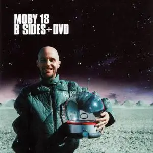 Moby - 18 B Sides [CD+DVD] (2003)