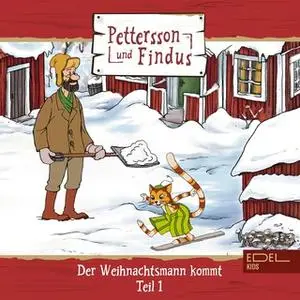 «Pettersson und Findus - Folge 7: Der Weihnachtsmann kommt - Teil 1 (Drei Geschichten)» by Dieter Koch,Marian Szymczyk