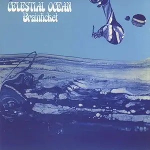 Brainticket - Cottonwoodhill and Celestial Ocean (1971 / 1974)