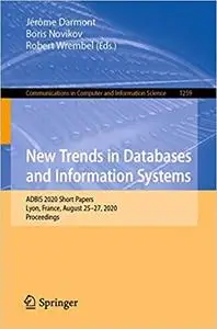 New Trends in Databases and Information Systems: ADBIS 2020 Short Papers, Lyon, France, August 25–27, 2020, Proceedings