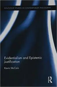 Evidentialism and Epistemic Justification
