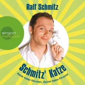 Ralf Schmitz - Schmitz' Katze (2008)