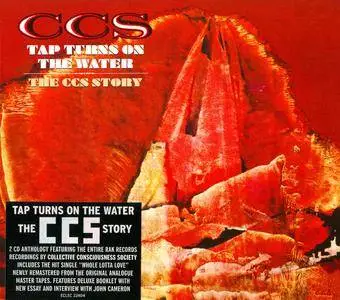 C.C.S. (Collective Consciousness Society) - Tap Turns On The Water: The CCS Story (2013) 2CDs [Re-Up]