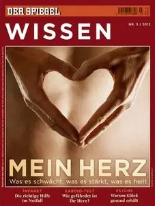 Spiegel Wissen 03/2012 - Mein Herz