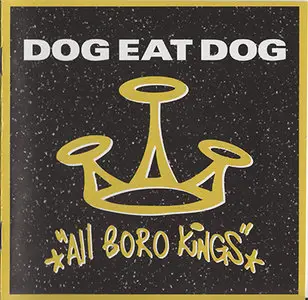 Dog Eat Dog - All Boro Kings (1994, japanese release)