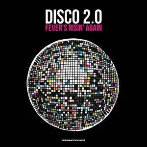Various Artists - Disco 2.0 Fevers Risin Again (2016)