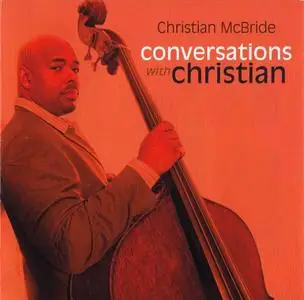 Christian McBride - Conversations with Christian (2011) {Mack Avenue}