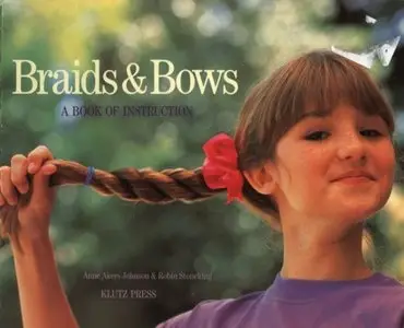 Braids and Bows: A Book of Instruction