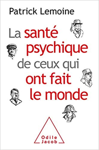 La Santé psychique de ceux qui ont fait le monde - Patrick Lemoine