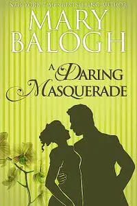 «A Daring Masquerade» by Mary Balogh