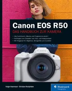 Canon EOS R50: Kreativ fotografieren und filmen mit der System-Kamera