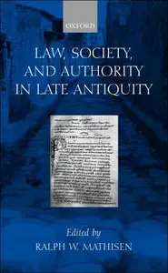 Law, Society, and Authority in Late Antiquity (repost)