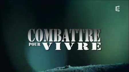 (Fr5) Combattre pour vivre (2016)