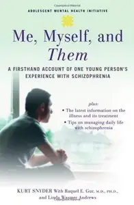 Me, Myself, and Them: A Firsthand Account of One Young Person's Experience with Schizophrenia (Repost)
