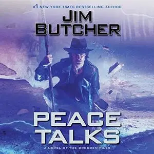 Peace Talks: Dresden Files, Book 16 [Audiobook]