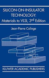 Silicon-on-Insulator Technology: Materials to VLSI: Materials to VLSI