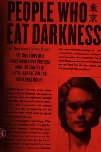 People Who Eat Darkness: The True Story of a Young Woman Who Vanished from the Streets of Tokyo