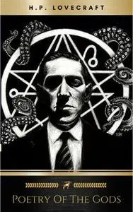«Poetry of the Gods» by Howard Lovecraft