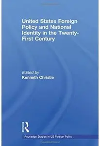 United States Foreign Policy and National Identity in the 21st Century