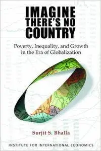 Imagine There's No Country: Poverty Inequality and Growth in the Era of Globalization