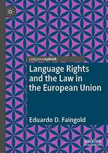 Language Rights and the Law in the European Union (Repost)