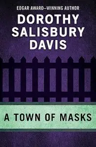 «A Town of Masks» by Dorothy Salisbury Davis