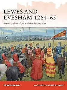 Lewes and Evesham 1264–65: Simon de Montfort and the Barons' War