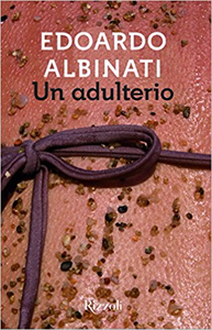 Un adulterio - Edoardo Albinati