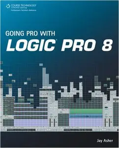 Going Pro with Logic Pro 8 by Jay Asher [Repost]