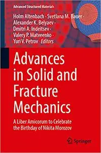 Advances in Solid and Fracture Mechanics