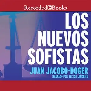 «Los Nuevos Sofistas» by Juan Jacobo-Doger