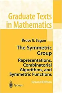 The Symmetric Group: Representations, Combinatorial Algorithms, and Symmetric Functions