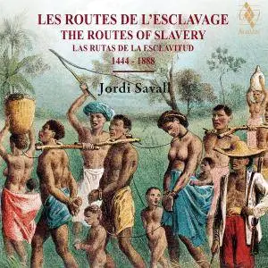 Jordi Savall - The Routes of Slavery 1444-1888 (2017) [Official Digital Download 24/96]