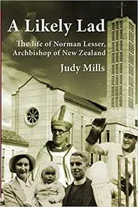 A Likely Lad: The life of Norman Lesser, Archbishop of New Zealand