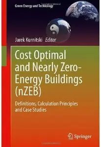 Cost Optimal and Nearly Zero-Energy Buildings (nZEB): Definitions, Calculation Principles and Case Studies (Repost)