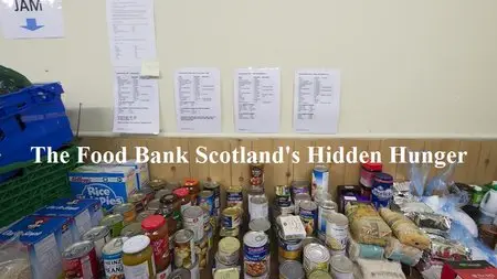 BBC - The Food Bank: Scotland's Hidden Hunger (2015)