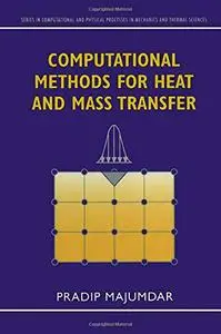 Computational Methods for Heat and Mass Transfer