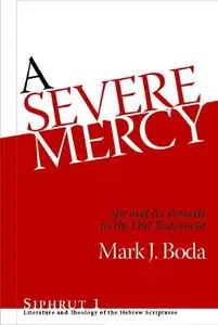 A Severe Mercy: Sin and Its Remedy in the Old Testament