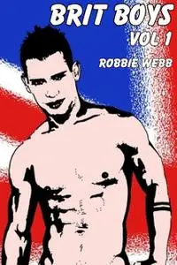 «Brit Boys(18) Vol 1» by Robbie Webb